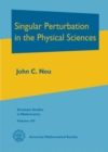 Singular Perturbation in the Physical Sciences - Book