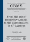 From the Basic Homotopy Lemma to the Classification of $C^*$-algebras - Book