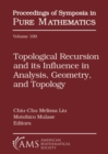 Topological Recursion and its Influence in Analysis, Geometry, and Topology - Book