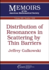 Distribution of Resonances in Scattering by Thin Barriers - Book