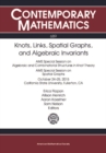 Knots, Links, Spatial Graphs, and Algebraic Invariants - eBook