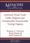 Minimal Weak Truth Table Degrees and Computably Enumerable Turing Degrees - Book