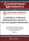Contributions of Mexican Mathematicians Abroad in Pure and Applied Mathematics - Book