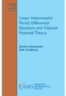 Linear Holomorphic Partial Differential Equations and Classical Potential Theory - eBook