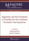 Regularity and Strict Positivity of Densities for the Nonlinear Stochastic Heat Equations - Book