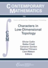 Characters in Low-Dimensional Topology - Book