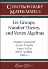 Lie Groups, Number Theory, and Vertex Algebras - Book
