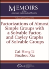 Factorizations of Almost Simple Groups with a Solvable Factor, and Cayley Graphs of Solvable Groups - Book