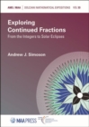 Exploring Continued Fractions : From the Integers to Solar Eclipses - Book