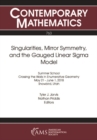 Singularities, Mirror Symmetry, and the Gauged Linear Sigma Model - eBook