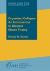 Organized Collapse: An Introduction to Discrete Morse Theory - Book