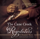 The Cane Creek Regulators - eAudiobook