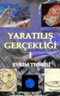 Evrim Teorisi & Yaratilis Gercekligi-i - Book