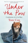 Under the Paw : Confessions of a Cat Man - eBook