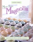 More From Magnolia : Recipes from the World Famous Bakery and Allysa Torey's Home Kitchen - eBook