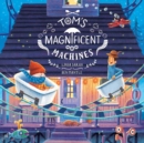Tom's Magnificent Machines - Book