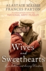 Wives and Sweethearts : Love Letters Sent During Wartime - eBook