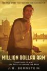 Million Dollar Arm : Sometimes to Win, You Have to Change the Game - Book