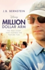 Million Dollar Arm : Sometimes to Win, You Have to Change the Game - eBook