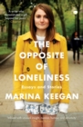 The Opposite of Loneliness : Essays and Stories - eBook