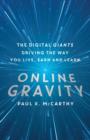 Online Gravity : The Unseen Force Driving the way you Live, Earn and Learn - Book
