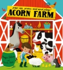 Acorn Farm : Pop-up, press-out and play! - Book