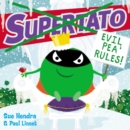 Supertato: Evil Pea Rules : A Christmas Supertato Story! - Book