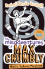 The Misadventures of Max Crumbly 2 : Middle School Mayhem - eBook