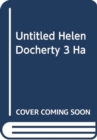 UNTITLED HELEN DOCHERTY 3 HA - Book