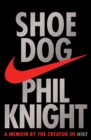 Shoe Dog : A Memoir by the Creator of Nike - Book