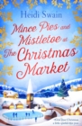 Mince Pies and Mistletoe at the Christmas Market - eBook