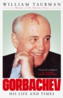 Gorbachev : His Life and Times - Book