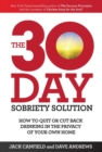 The 30-Day Sobriety Solution : How to Cut Back or Quit Drinking in the Privacy of Your Home - Book