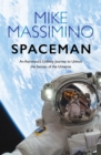 Spaceman : An Astronaut's Unlikely Journey to Unlock the Secrets of the Universe - Book