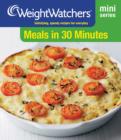 Weight Watchers Mini Series: Meals in 30 Minutes - eBook