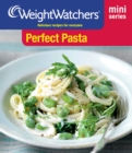 Weight Watchers Mini Series: Perfect Pasta - eBook