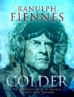 Colder : The Illustrated Story of Britain's Greatest Polar Explorer - Book
