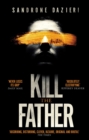 Kill the Father : The Italian publishing sensation - Book