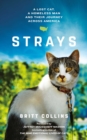 Strays : The True Story of a Lost Cat, a Homeless Man and Their Journey Across America - eBook
