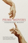 Prime Movers : The real stories of twelve great thinkers from Pericles to Gandhi - Book