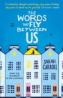 The Words That Fly Between Us - Book