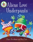 Aliens Love Underpants! - Book