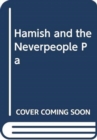 HAMISH AND THE NEVERPEOPLE PA - Book