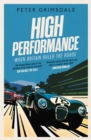 High Performance: When Britain Ruled the Roads - Book
