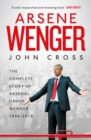 Arsene Wenger : The Inside Story of Arsenal Under Wenger - Book