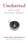 Uncharted : How to Map the Future - Book