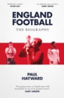 England Football: The Biography : 1872 - 2022 - eBook