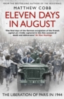 Eleven Days in August : The Liberation of Paris in 1944 - Book