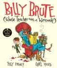 Billy Brute Whose Teacher Was a Werewolf - Book