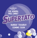 Supertato: Bubbly Troubly - Book